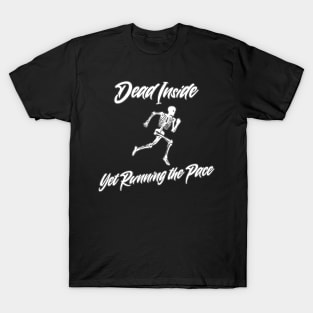 Dead Inside - Yet Running The Pace T-Shirt